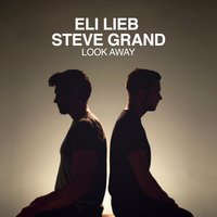 Look Away - Eli Lieb, Steve Grand