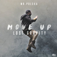Move Up (Lost Gravity) - Mr. Polska