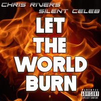 Let the World Burn - Chris Rivers