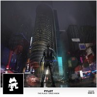 The Place I Once Knew - PYLOT