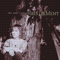 Keep Me God - Iris DeMent