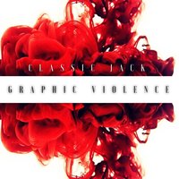 Graphic Violence - Classic Jack