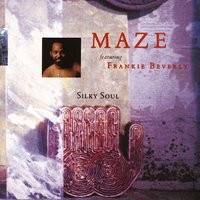 Change on Our Ways - Maze, Frankie Beverly