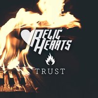 Trust - Relic Hearts