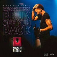 Bruck Off Yuh Back - Konshens