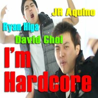 I'm Hardcore - Ryan Higa, David Choi