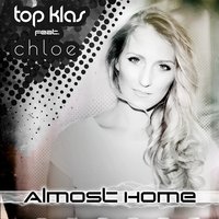 Almost Home - Top Klas, Chloé