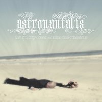 Astigmatisim - Astronautalis