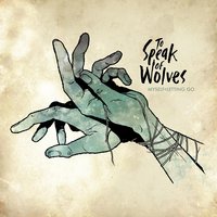 Just One Last Time - To Speak Of Wolves
