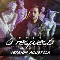 La Respuesta (Versión Acústica) - Feid