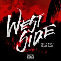 Westside - Fetty Wap, Snoop Dogg