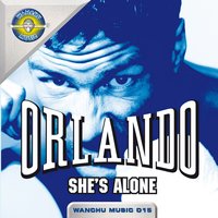 She's Alone - ORLANDO