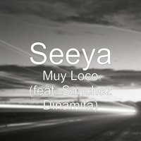 Muy Loco - SEEYA