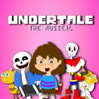 Undertale the Musical - Logan Hugueny-Clark