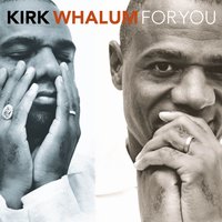 My All - Kirk Whalum