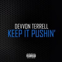 Keep It Pushin' - Devvon Terrell