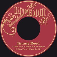 You Don´t Have to Go - Jimmy Reed