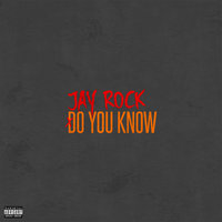 Do You Know - Jay Rock