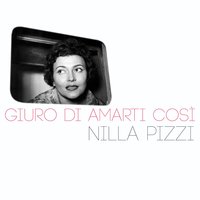 Giuro di amarti così - Nilla Pizzi