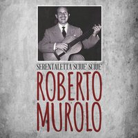 Serentaletta sciue' sciue' - Roberto Murolo