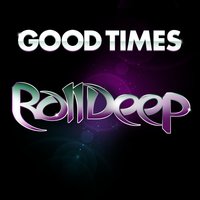 Good Times - Roll Deep, Jodie Connor, Ben Preston