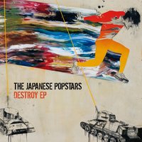 Destroy - The Japanese Popstars