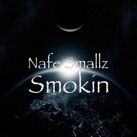Smokin - Nafe Smallz