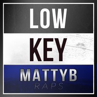 Low Key - MattyB