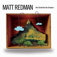 The More We See - Matt Redman