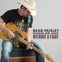 Without a Fight - Brad Paisley, Demi Lovato