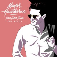 Love Like That (Tux Refux) - Mayer Hawthorne