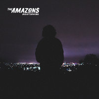 Nightdriving - The Amazons
