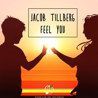 Feel You - Jacob Tillberg