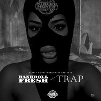 Trap - Bankroll Fresh