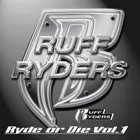 I'm A Ruff Ryder - Ruff Ryders, Parle'