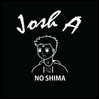 No Shima - Josh A
