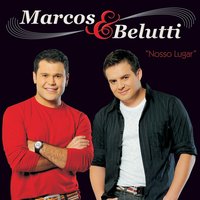 Amor Pra Vida Inteira - Marcos & Belutti