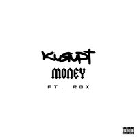 Money (Do It for Me) - Kurupt, Kurupt feat. RBX