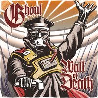Wall of Death - Ghoul
