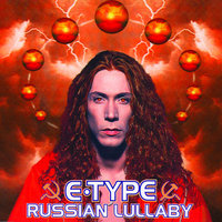 Russian Lullaby - E-Type, JJ