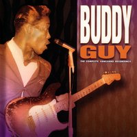 Money (That's What I Want) - Buddy Guy