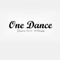 One Dance - william