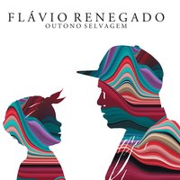 Além do Mal - Alexandre Carlo, Flávio Renegado