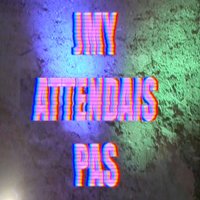 Jmy attendais pas - Cléa Vincent