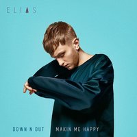 Makin Me Happy - Elias