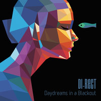 Daydreams In A Blackout - Di-Rect