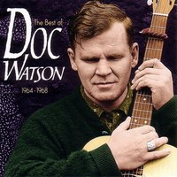 Down In the Valley To Pray - Doc Watson