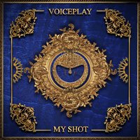 My Shot - VoicePlay