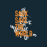 Save the World - Saux