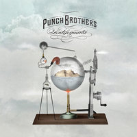 This Is the Song (Good Luck) - Punch Brothers